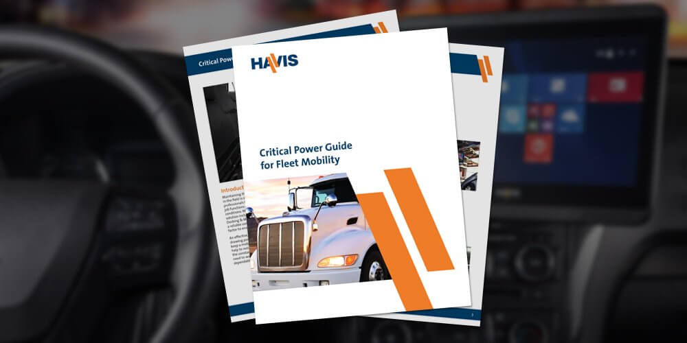 Introducing the Havis Critical Power Guide for Fleet Mobility