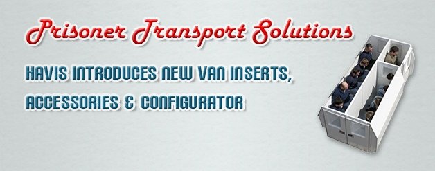 Havis Introduces New Prisoner Transport Inserts, Accessories & Configurator