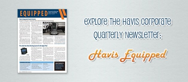 Explore the June 2014 Issue of the Havis Corporate Quarterly Newsletter